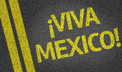 Viva Mexico written on the road - obrazy, fototapety, plakaty