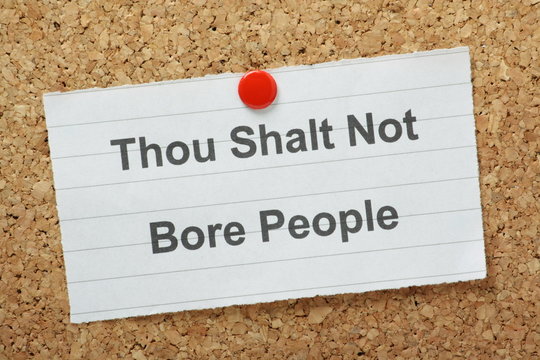 Thou Shalt Not Bore People on a notice board
