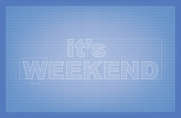 It's Weekend Blueprint