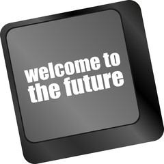 welcome to the future text on laptop keyboard key