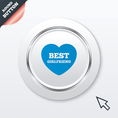 Best girlfriend sign icon. Heart love symbol.