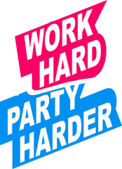 Cool Work Hard Party Harder Logo Design