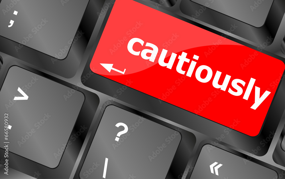 Poster cautiously key on computer keyboard button