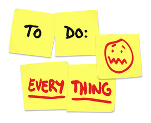 To Do Everything Words Sticky Notes Stress Overworked