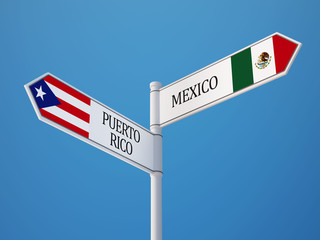 Puerto Rico Mexico.  Sign Flags Concept