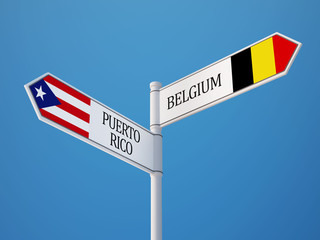 Puerto Rico Belgium  Sign Flags Concept