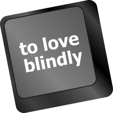 to love blindly, keyboard with computer key button