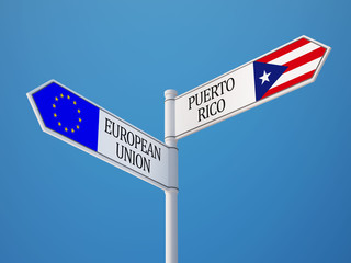 European Union Puerto Rico  Sign Flags Concept