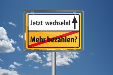 Jetzt wechseln oder mehr bezahlen