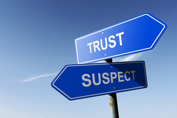 Fototapeta premium Trust and Suspect directions. Opposite traffic sign.