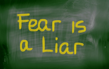 Fear Is A Liar Concept