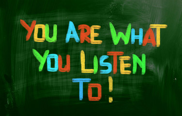You Are What You Listen To Concept