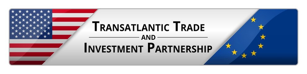 TTIP - Transatlantic Trade and Investment Partnership