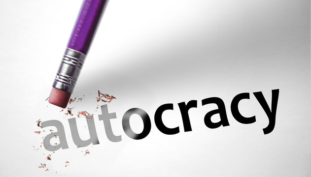 Eraser Deleting The Word Autocracy