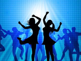 Fototapeta na wymiar Women Dancing Represents Disco Music And Adults