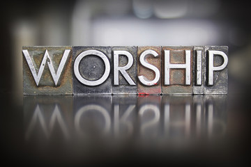 Worship Letterpress - obrazy, fototapety, plakaty