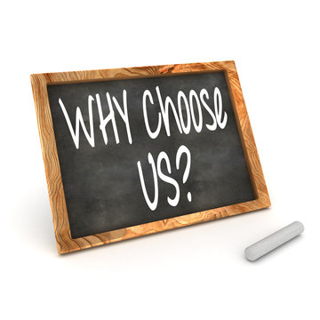 Blackboard showing "Why Choose Us!"
