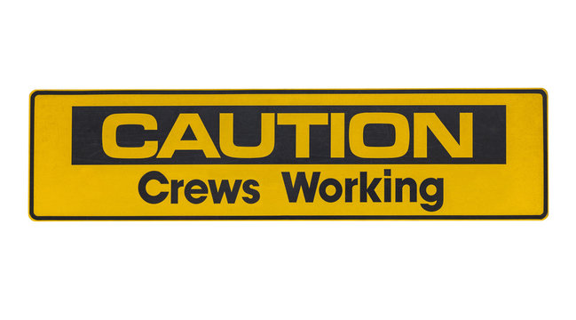 Caution Crews Working Sign