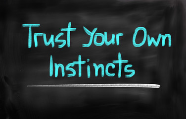 Trust Your Own Instincts Concept - obrazy, fototapety, plakaty
