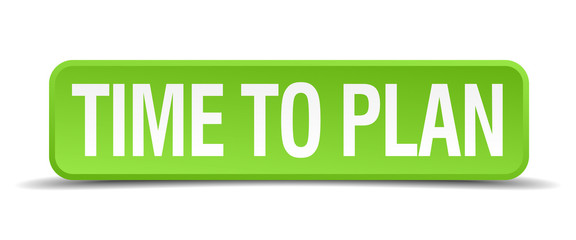 time to plan green 3d realistic square isolated button