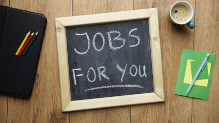 Jobs for you