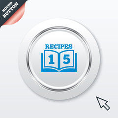 Cookbook sign icon. 15 Recipes book symbol.