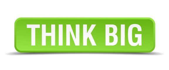 Think big green 3d realistic square isolated button