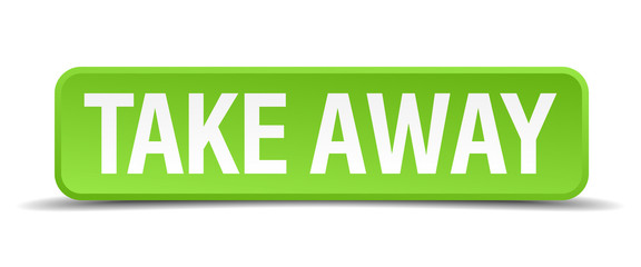 Take away green 3d realistic square isolated button