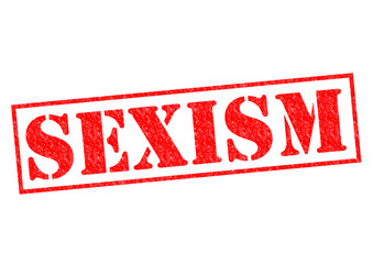 SEXISM - obrazy, fototapety, plakaty