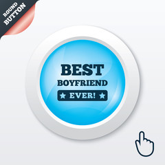 Best boyfriend ever sign icon. Award symbol.