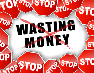 Stop wasting money