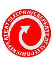 Eat Sleep Rave Repeat Cool Circle Design