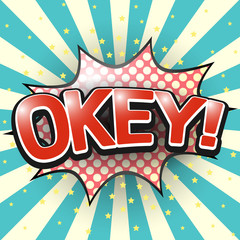 Okey, Comic Speech Bubble. Vector illustration.