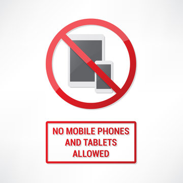 No mobile phones and tablets allowed