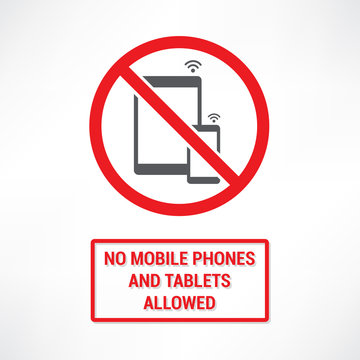 No mobile phones and tablets allowed