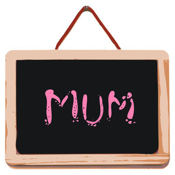 Small black board with word mum
