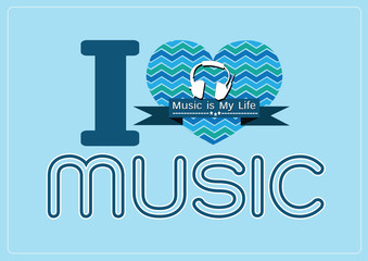 i love Music and Music is My Life word font type with signs idea