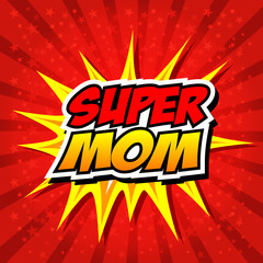 Happy Mother Day Super Hero Mommy