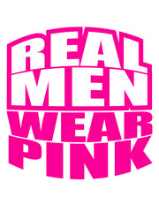 Real Men Wear Pink Cool Logo