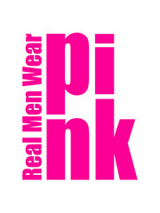 Funny Real Men Wear Pink Text Design