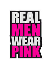 Fototapeta premium Real Men Wear Pink Logo Design