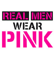 Real Men Wear Pink Cool Text Logo Design
