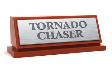 Tornado chaser job title on nameplate