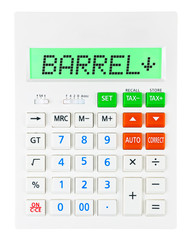 Calculator with BARREL on display on white background