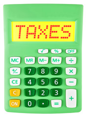 Calculator with TAXES on display on white background