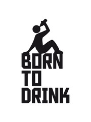 Born to Drink Design