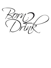 Born 2 Drink Text Logo