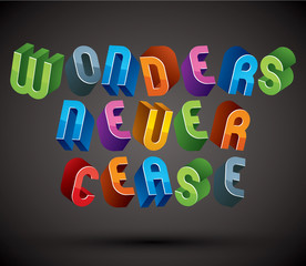 Wonders Never Cease greeting phrase, 3d retro style geometric