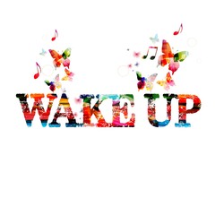 Colorful vector WAKE UP design with butterflies