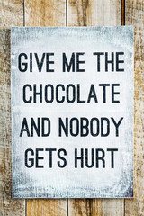 motivational wooden sign on rustic palette Chocolate